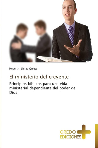 Libro: El Ministerio Del Creyente: Principios Bíblicos Para