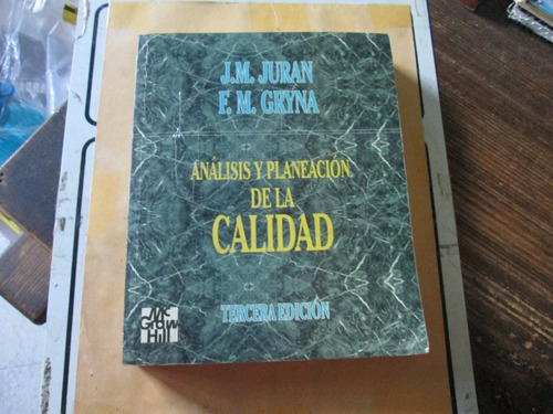 Análisis Y Planeación De La Calidad, J.m. Jurán,  F.m. Gryna