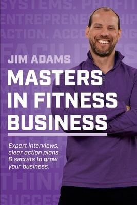 Masters In Fitness Business : Stand On The Shoulders Of G...