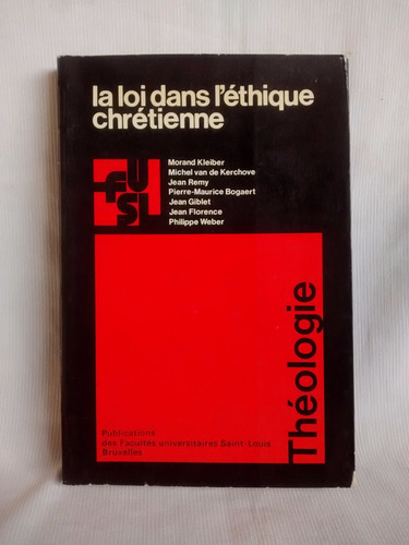 La Loi Dans L´ Ethique Chretienne - Kleiber Kerchove Frances