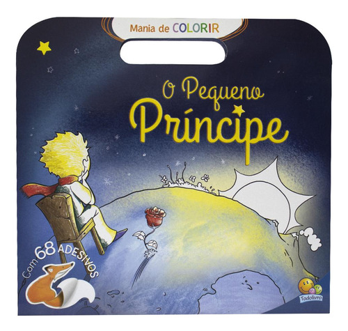 Livro Mania De Colorir: O Pequeno Príncipe