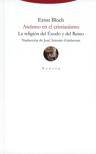 Ateismo En El Cristianismo: La Religion Del Exodo Y Del Rein