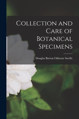 Libro Collection And Care Of Botanical Specimens - Savill...