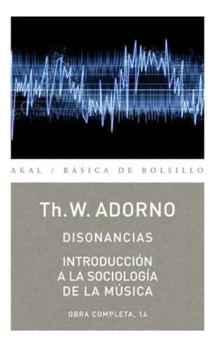 Disonancias / Introduccion A La Sociologia De La Musica. Obr