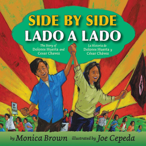 Libro: Side By A Lado: The Story Of Dolores Huerta And Cesar