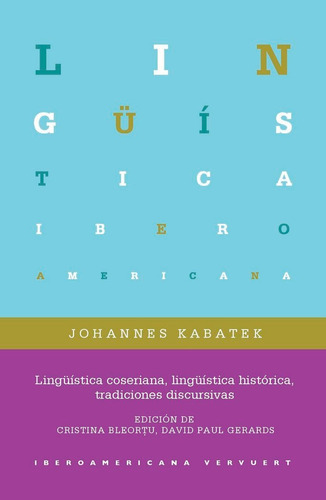 LingÃÂ¼ÃÂ¡stica coseriana, lingÃÂ¼ÃÂ¡stica histÃÂ³rica, tradiciones discursivas, de KABATEK, JOHANNES. Iberoamericana Editorial Vervuert, S.L., tapa blanda en español