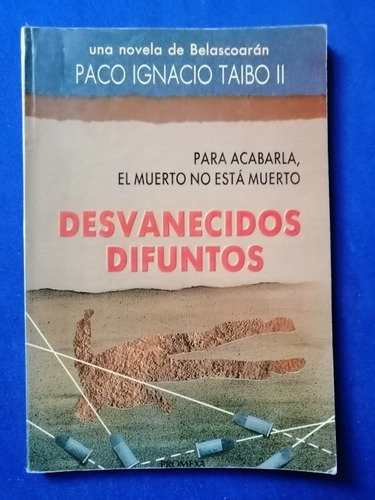 Libro Desvanecidos Difuntos Paco Ignacio Taibo Ii 