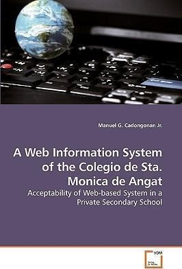 A Web Information System Of The Colegio De Sta. Monica De...