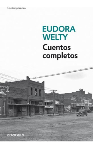 Cuentos Completos  - Eudora Welty