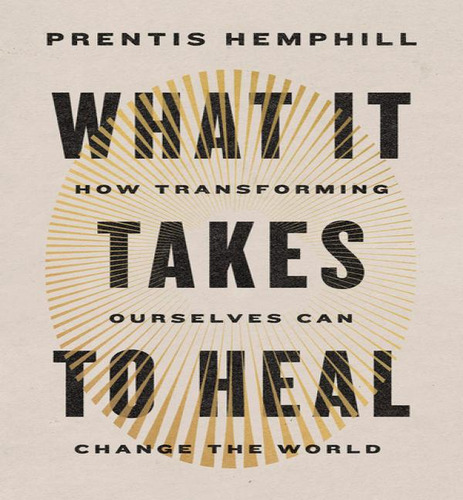 What It Takes To Heal, De Hemphill Prentis. Editorial Random House En Inglés, 2024