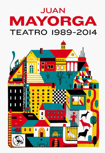 Teatro 1989-2014 (libros Robados) Juan Mayorga  Envío Gratis
