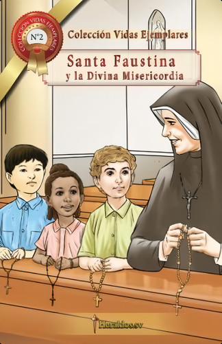 Santa Faustina Y La Divina Misericordia (colección Vidas Ejemplares) (spanish Edition), De Del Evangelio, Heraldos. Editorial Oem, Tapa Blanda En Español