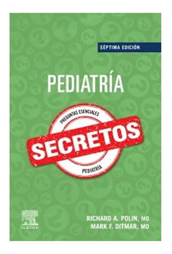 Pediatría Secretos 7a Ed 2022 Richard A. Polin / Elsevier