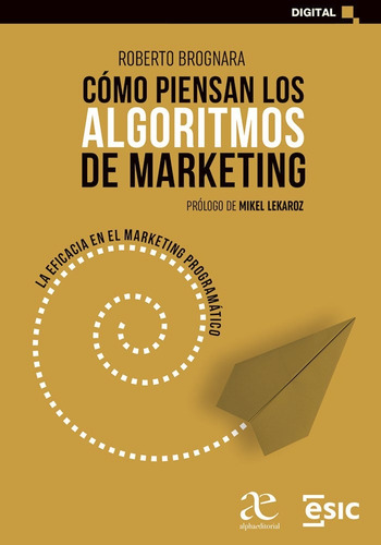 Cómo Piensan Los Algoritmos De Marketing Libro