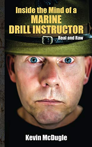 Inside The Mind Of A Marine Drill Instructor (en Inglés) / M