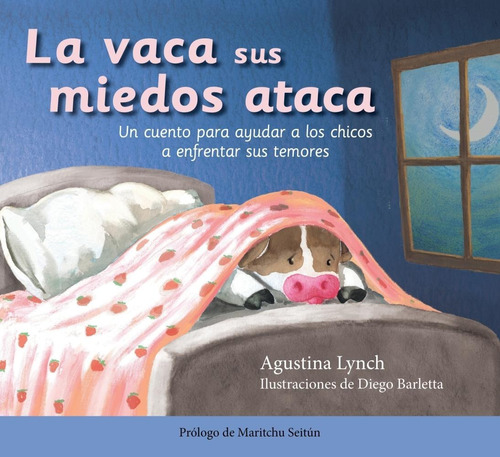 La Vaca Sus Miedos Ataca - Lynch / Barletta - Libro Ateneo 