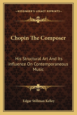 Libro Chopin The Composer: His Structural Art And Its Inf...