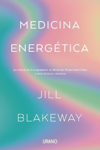 Medicina Energetica Jill Blakeway  Urano Nuevo