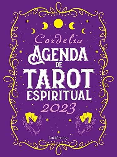 Agenda De Tarot Espiritual 2023  Cordelia  Iuqyes