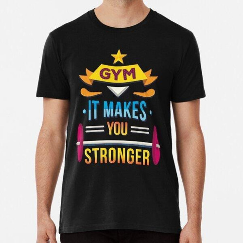 Remera Gym It Te Hace Camisa Fuerte - Motivational Gym Worko