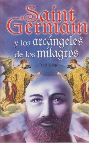 Libro Saint Germain Y Los Arcangeles De Los Milagros En - 