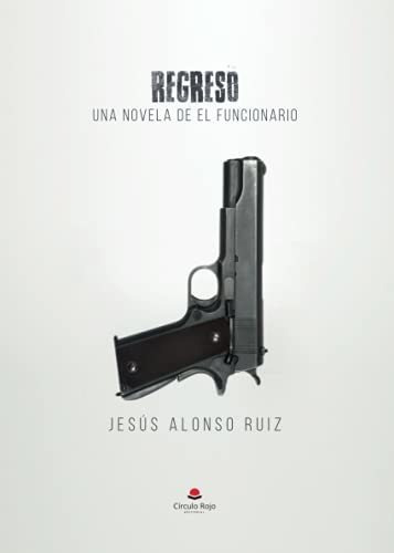 Libro Regreso De Jesús Alonso Ruiz