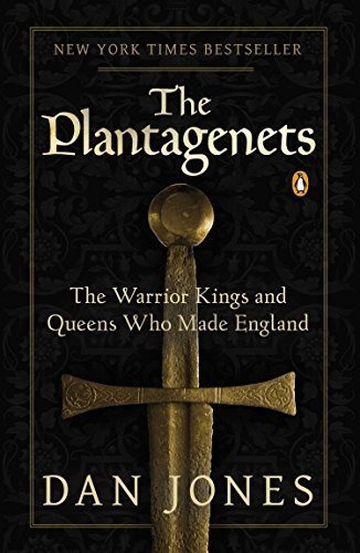 The Plantagenets : The Warrior Kings And Queens Who Made England, De Dan Jones. Editorial Penguin Books, Tapa Blanda En Inglés