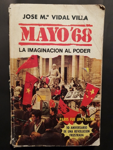 Mayo '68 La Imaginación Al Poder J M.a Vidal Villa 50n 506  