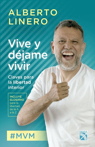 Vive Y Déjame Vivir / Alberto Linero