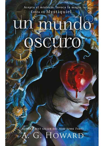 Un Mundo Oscuro - A. G. Howard