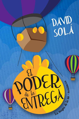 El Poder De La Entrega - David Solá