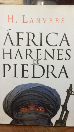 África Harenes De Piedra - H. Lanvers - Plaza & Janés