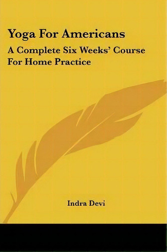 Yoga For Americans, De Indra Devi. Editorial Kessinger Publishing, Tapa Blanda En Inglés