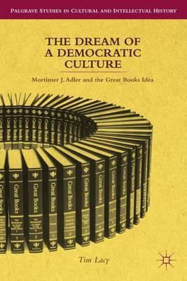 Libro The Dream Of A Democratic Culture - T. Lacy