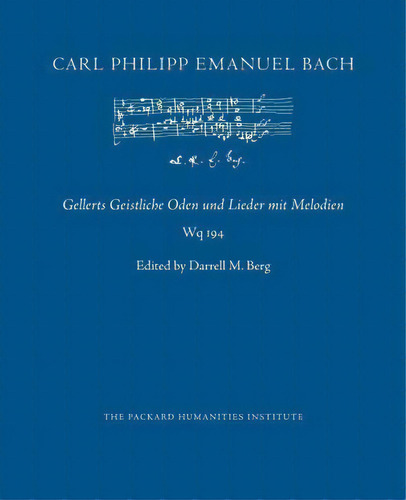 Gellerts Geistliche Oden Und Lieder Mit Melodien, De Carl Philipp Emanuel Bach. Editorial Createspace Independent Publishing Platform, Tapa Blanda En Inglés