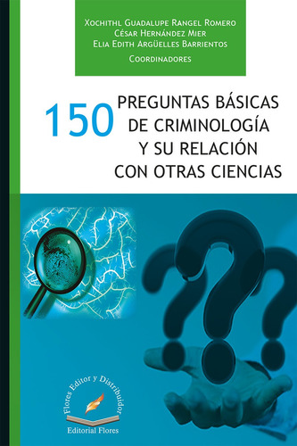 150 Preguntas Basicas De Criminologia Y Su Relacion Con Otra