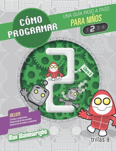 Como Programar Para Niños 2 Guía Paso A Paso Trillas