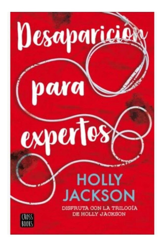 Desaparicion Para Expertos Libros Holly Jackson