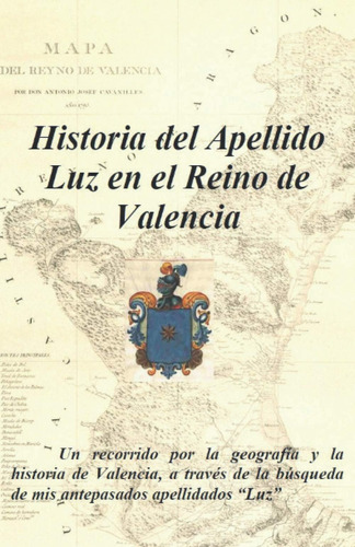 Libro: Historia Del Apellido Luz En El Reino De Valencia: Un