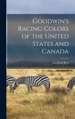 Libro Goodwin's Racing Colors Of The United States And Ca...