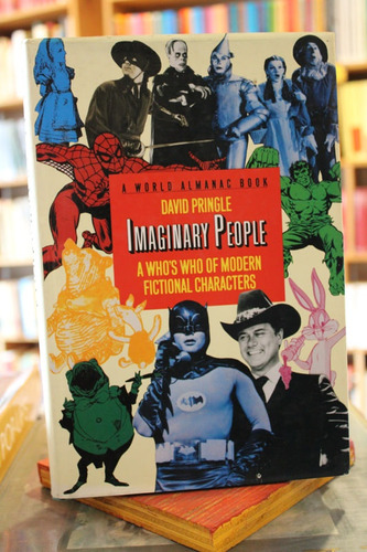 Imaginary People. A Who S Who Of Modern Fictional Characters