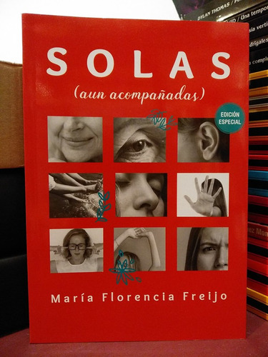 Solas (aun Acompañadas) - María Florencia Freijo