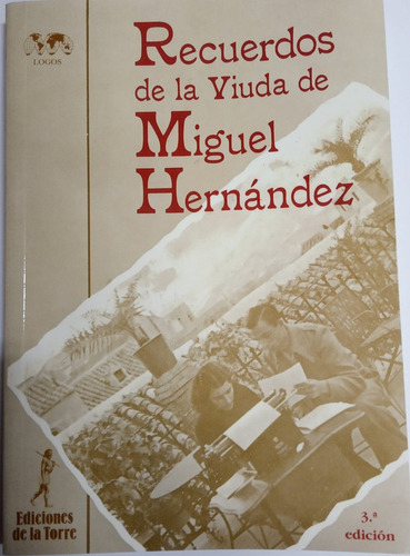 Libro Recuerdos De La Viuda De Miguel Hernã¡ndez