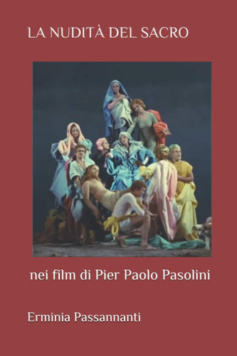Libro: La Nudità Del Sacro Nei Film Di Pier Paolo Pasolini: