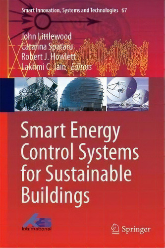 Smart Energy Control Systems For Sustainable Buildings, De John Littlewood. Editorial Springer International Publishing Ag, Tapa Dura En Inglés