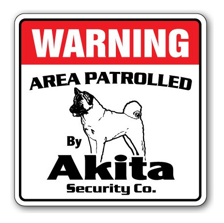 Señal Seguridad Akita Diseño Zona Patrullada Para Mascota X