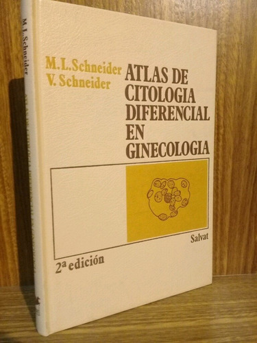 Atlas De Citología Diferencial En Ginecología 2° Ed. - Schne