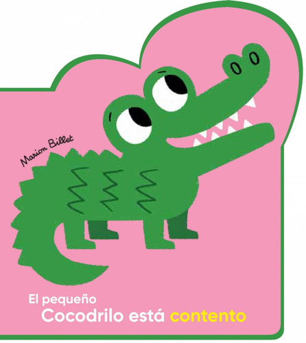 Libro - El Pequeño Cocodrilo Esta Contento 