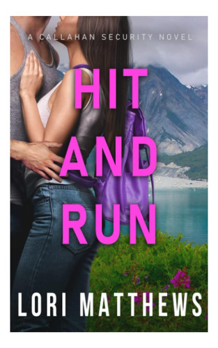 Libro: Hit And Run (serie Callahan Security)