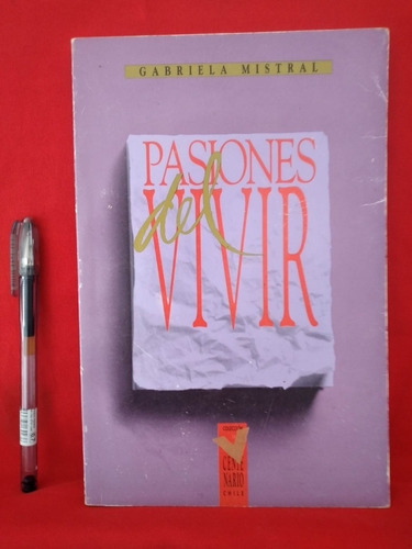 Libro Pasiones Del Vivir Gabriela Mistral